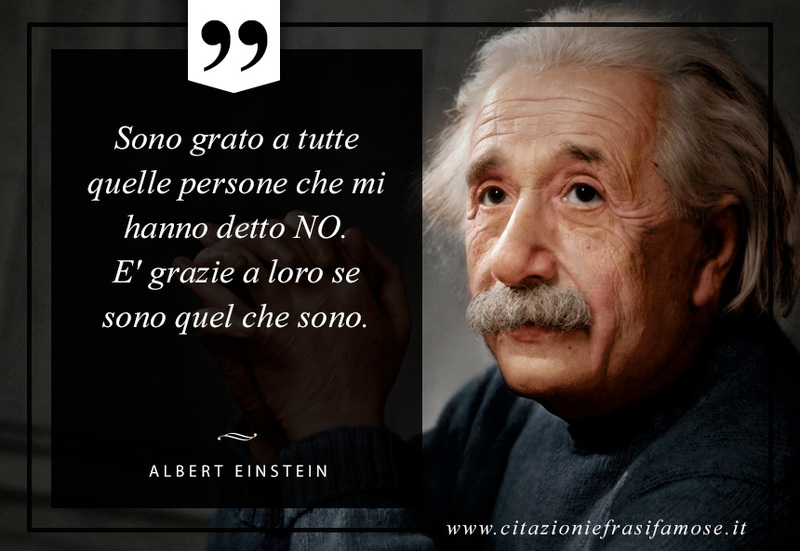 Sono grato a tutte quelle persone che mi hanno detto NO. E' grazie a loro se sono quel che sono.