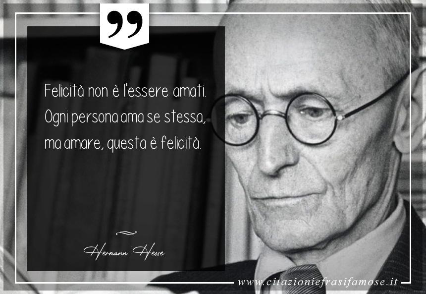 Una citazione di Hermann Hesse by citazioniefrasifamose.it