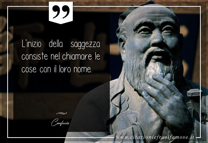 L'inizio della saggezza consiste nel chiamare le cose con il loro nome.