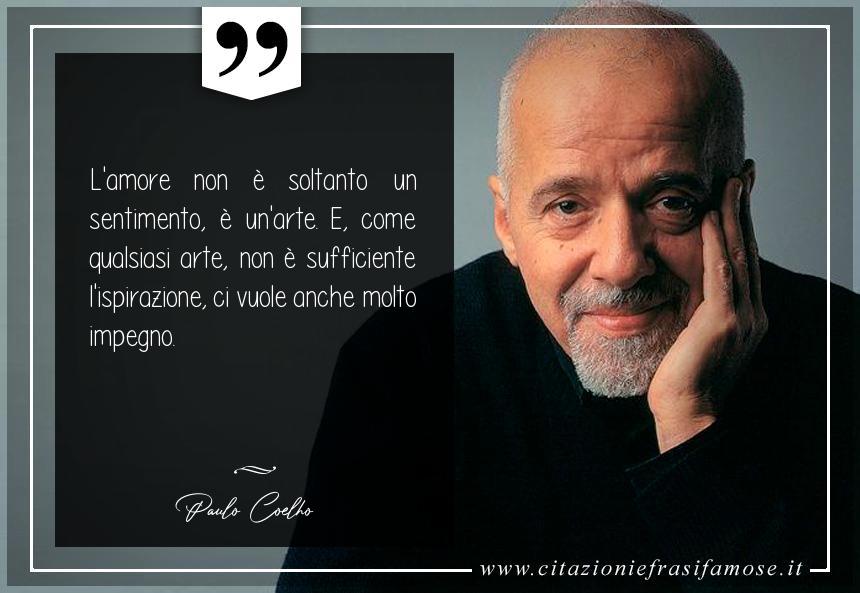 L'amore non è soltanto un sentimento, è un'arte. E, come qualsiasi arte, non è sufficiente l'ispirazione, ci vuole anche molto impegno.