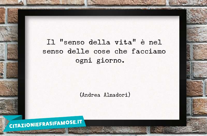Una citazione di Andrea Almadori by citazioniefrasifamose.it