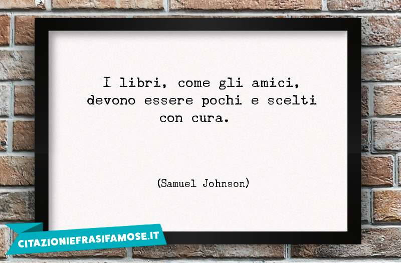 Una citazione di Samuel Johnson by citazioniefrasifamose.it